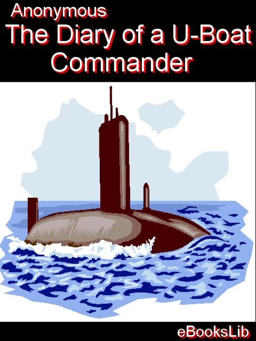 The Diary of a U-boat Commander (eBook)